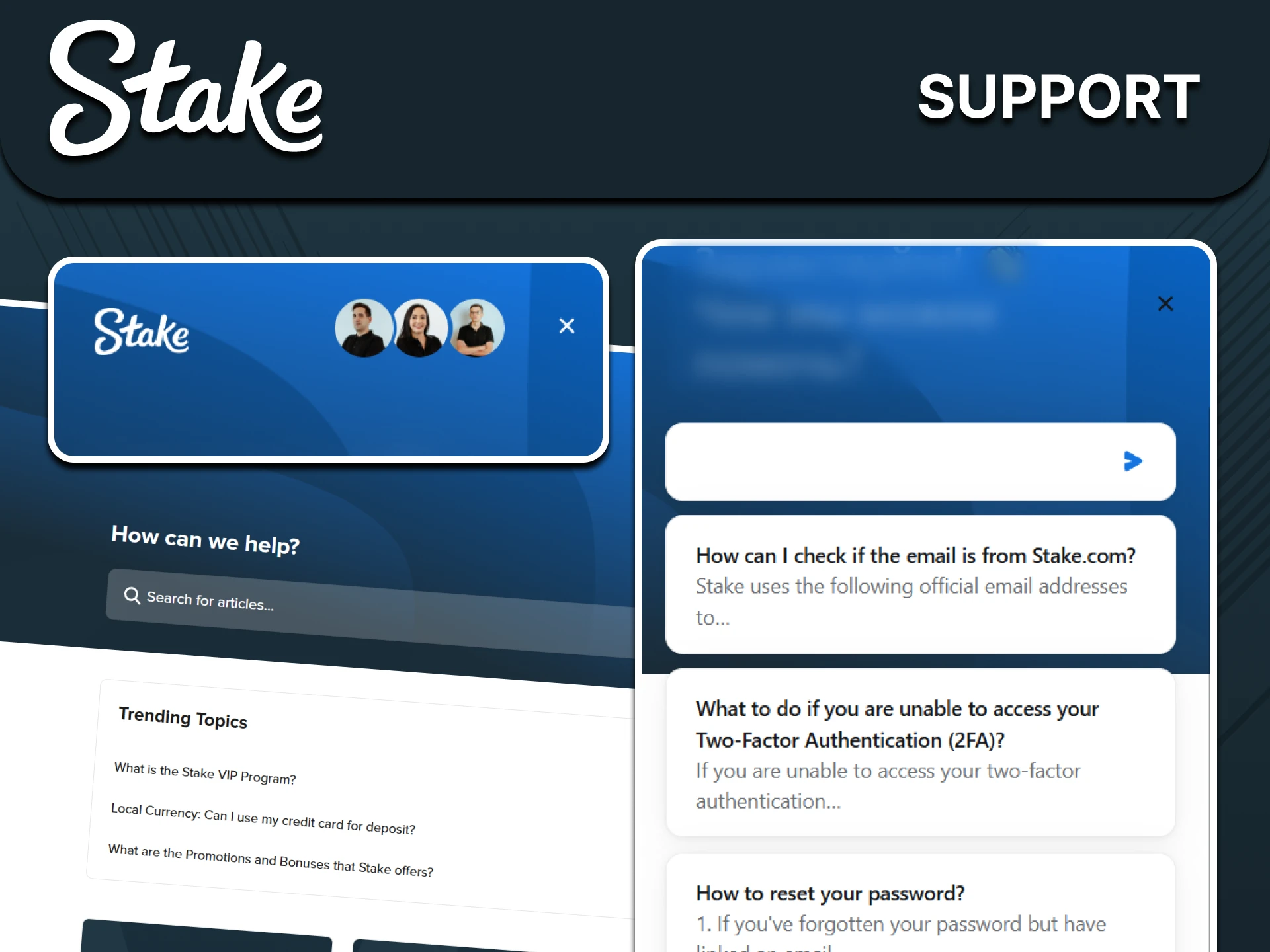 Stake has user support available on the website.